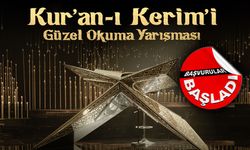 Kur’an-ı Kerim'i Güzel Okuma Yarışması başvuruları başladı