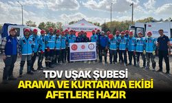 TDV Uşak Şubesi Arama ve Kurtarma Ekibi afetlere hazır