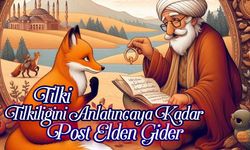 Tilki, Tilkiliğini Anlatıncaya Kadar Post Elden Gider