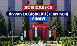 Ünvan Değişikliği (Tekniker) Sınavı