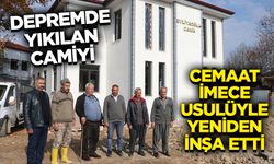 Depremde yıkılan camiyi cemaat imece usulüyle yeniden inşa etti