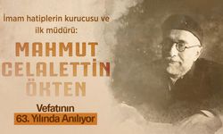 Adı imam hatip okullarıyla özdeşleşen Mahmut Celaleddin Ökten vefatının 63. yılında anılıyor