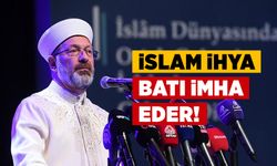 Prof. Dr. Erbaş: İslam'ın ilim anlayışı ihya, batınınki imha eder!