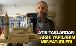 Atık taşlardan tarihi yapıların minyatürünü yapıyor