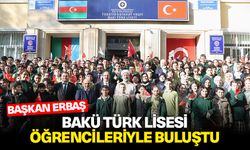 Başkan Erbaş, Bakü Türk Lisesi öğrencileriyle buluştu