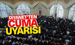 Diyanet'ten Cuma uyarısı