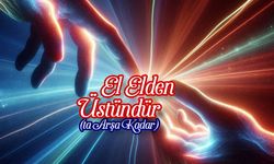 El Elden Üstündür (ta Arşa Kadar)