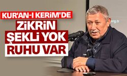 Gündüz: Kur'an-ı Kerim'de zikrin şekli yok, ruhu var