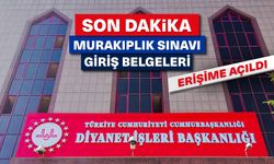 Murakıplık Sınavı Giriş Belgeleri erişime açıldı