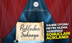 "Rahleden Sahneye" yarışması sonuçları açıklandı