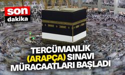 Tercümanlık (Arapça) sınavı müracaatları başladı