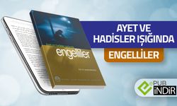 Ayet ve Hadisler Işığında Engelliler - eKitap