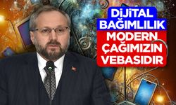 Argun: Dijital bağımlılık, modern çağımızın vebasıdır