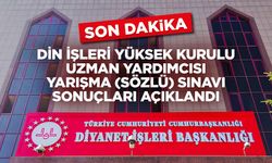 Din İşleri Yüksek Kurulu Uzman Yardımcısı Yarışma​ (Sözlü)​ Sınavı Sonuçları açıklandı