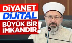 Başkan Erbaş: Diyanet dijital büyük bir imkandır