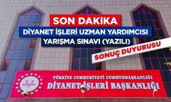 Diyanet İşleri Uzman Yardımcısı Yarışma Sınavı (Yazılı) Sonuç Duyurusu