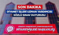 Diyanet İşleri Uzman Yardımcısı Yarışma Sınavı (Sözlü) Yer ve Tarih Duyurusu