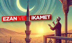 Ezan ve İkamet