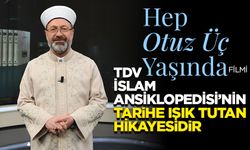 Başkan Erbaş: "Hep Otuz Üç Yaşında" filmi, Türkiye Diyanet Vakfı İslam Ansiklopedisi’nin tarihe ışık tutan hikayesidir