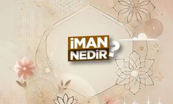 İman Nedir?