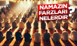 Namazın Farzları Nelerdir?