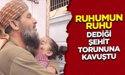 "Ruhumun Ruhu" dediği şehit torununa kavuştu