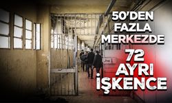 Suriye'de devrilen rejim 50'den fazla merkezde 72 ayrı işkence uyguladı