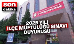 2025 Yılı İlçe Müftülüğü Sınavı Duyurusu