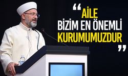 Başkan Erbaş: Aile bizim en önemli kurumumuzdur