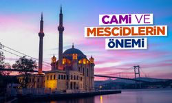 Cami ve Mescidlerin Önemi