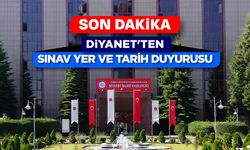 Diyanet'ten sınav yer ve tarih duyurusu