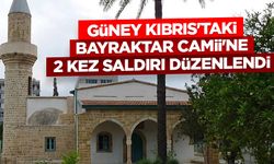 Güney Kıbrıs'taki Bayraktar Camii'ne 2 kez saldırı düzenlendi