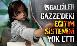 İşgalciler, düzenlediği sistematik saldırılarla Gazze'deki eğitim sistemini yok etti