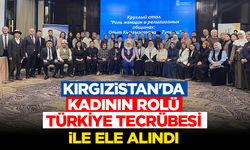 Kırgızistan'da kadının rolü Türkiye tecrübesi ile ele alındı