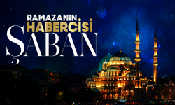 Ramazanın Habercisi Şaban