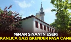 Mimar Sinan’ın eseri, Kanlıca Gazi İskender Paşa Camii