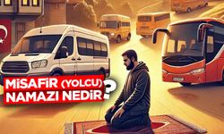 Misafir (Yolcu) Namazı Nedir?