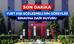 Yurt Dışı Sözleşmeli Din Görevlisi Sınavına dair duyuru