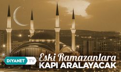 Diyanet TV eski Ramazanlara kapı aralayacak