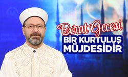 Erbaş: Berat Gecesi, bir kurtuluş müjdesidir