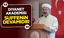 Erbaş: Diyanet Akademisi suffenin devamıdır