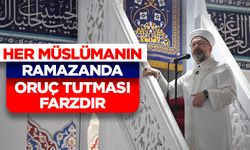 Erbaş: Her Müslümanın ramazanda oruç tutması farzdır