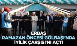 Erbaş, Ramazan öncesi Gölbaşı'nda İyilik Çarşısı'nı açtı