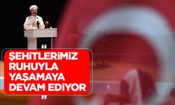 Erbaş: Şehitlerimiz ruhuyla yaşamaya devam ediyor