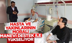 Hasta ve yakınlarının morali manevi destek ile yükseliyor