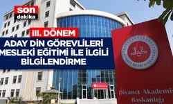 III. Dönem Aday Din Görevlileri Mesleki Eğitimi İle İlgili Bilgilendirme