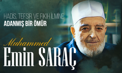 Hadis, Tefsir ve Fıkıh İlmine Adanmış Bir Ömür: Muhammed Emin Saraç