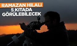 Ramazan hilali 5 kıtada görülebilecek