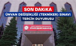 Ünvan Değişikliği (Tekniker) Sınavı tercih duyurusu