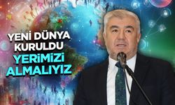 Kahraman: Yeni dünya kuruldu, yerimizi almalıyız